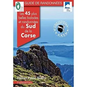 LES 45 PLUS RANDONNEES DU SUD DE LA CORSE