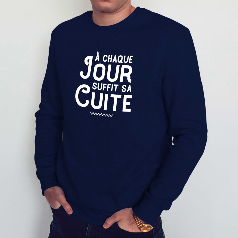 Sweat-Shirt Homme - À chaque jour suffit sa cuite