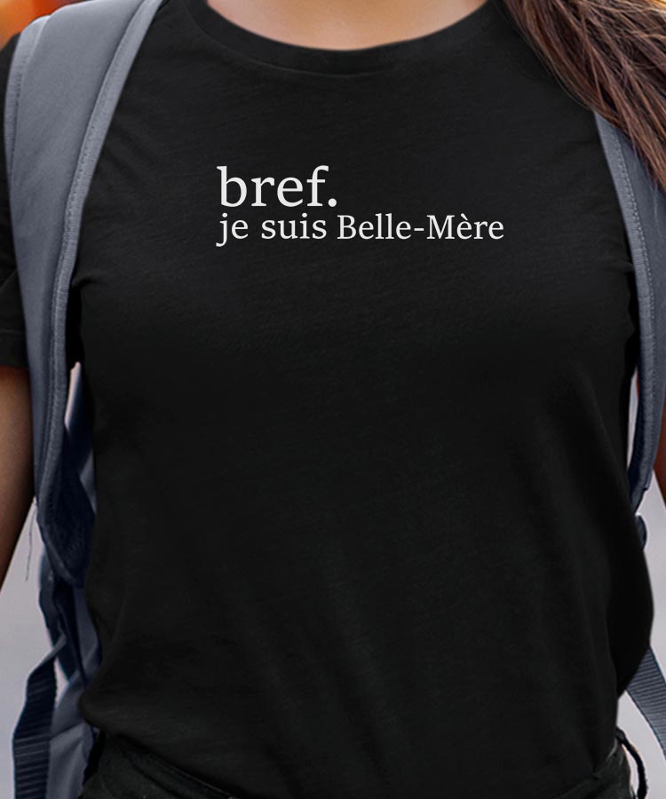 T-Shirt Bref je suis Belle-Mère Pour femme